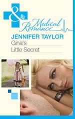 Gina's Little Secret (Mills & Boon Medical)