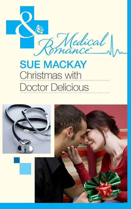 Christmas With Dr Delicious (Mills & Boon Medical)