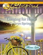 Longing For Home (Mirror Lake, Book 4) (Mills & Boon Love Inspired)