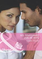 His Temporary Live-In Wife (Wives for Hire, Book 5) (Mills & Boon Cherish)