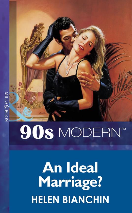 An Ideal Marriage? (Mills & Boon Vintage 90s Modern)
