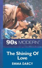 The Shining Of Love (Mills & Boon Vintage 90s Modern)