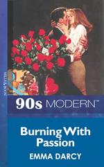 Burning With Passion (Mills & Boon Vintage 90s Modern)