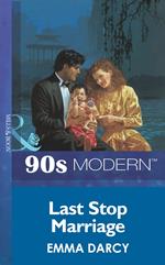 Last Stop Marriage (Mills & Boon Vintage 90s Modern)