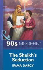 The Sheikh's Seduction (Mills & Boon Vintage 90s Modern)