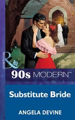 Substitute Bride (Mills & Boon Vintage 90s Modern)