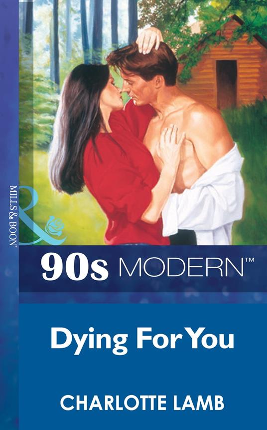 Dying For You (Mills & Boon Vintage 90s Modern)
