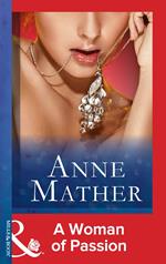 A Woman Of Passion (The Anne Mather Collection) (Mills & Boon Vintage 90s Modern)