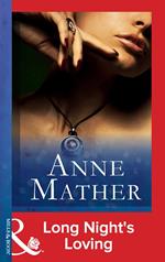 Long Night's Loving (The Anne Mather Collection) (Mills & Boon Vintage 90s Modern)