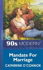 Mandate For Marriage (Mills & Boon Vintage 90s Modern)