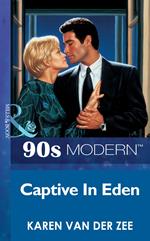 Captive In Eden (Mills & Boon Vintage 90s Modern)