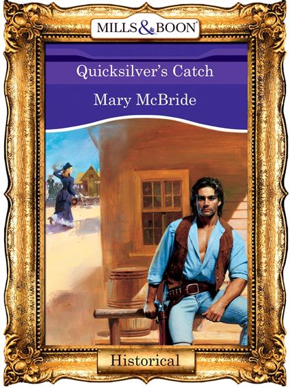 Quicksilver's Catch (Mills & Boon Vintage 90s Modern)