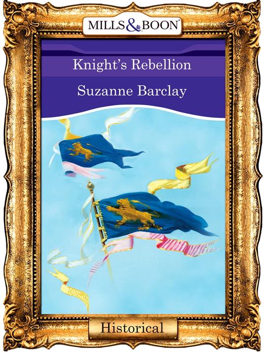 Knight's Rebellion (Mills & Boon Vintage 90s Modern)