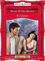 Heart Of The Hunter (Mills & Boon Vintage Desire)