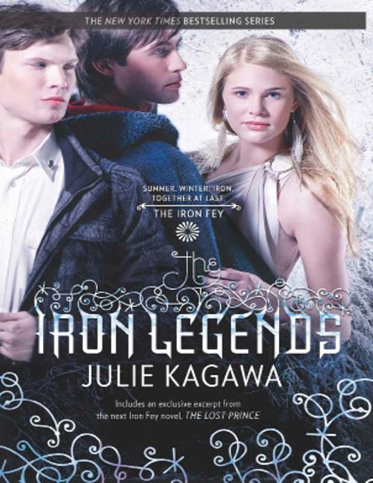 The Iron Legends: Winter's Passage (The Iron Fey) / Summer's Crossing / Iron's Prophecy (The Iron Fey) (The Iron Fey) - Julie Kagawa - ebook