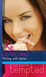 Flirting with Italian (Mills & Boon Modern Heat)