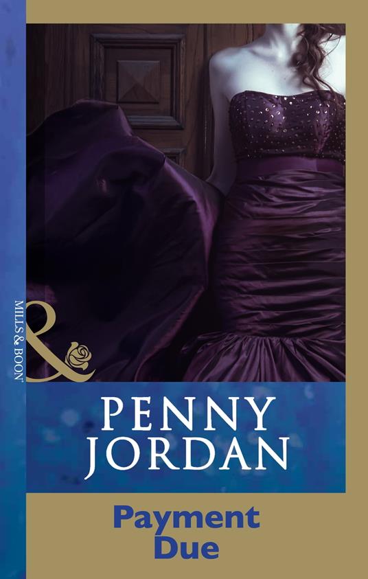 Payment Due (Penny Jordan Collection) (Mills & Boon Modern)