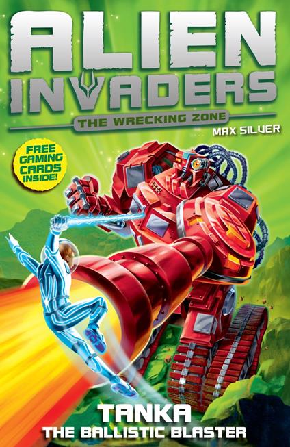 Alien Invaders 10: Tanka - The Ballistic Blaster - Max Silver - ebook