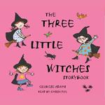 Early Reader: The Three Little Witches Storybook