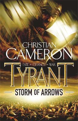 Tyrant: Storm of Arrows - Christian Cameron - cover