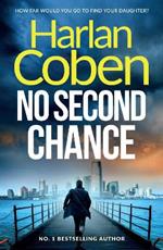 No Second Chance: From the Number One bestselling creator of the hit Netflix series Missing You