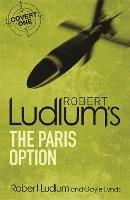 Robert Ludlum's The Paris Option - Robert Ludlum,Gayle Lynds - cover
