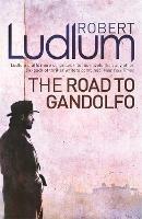 The Road to Gandolfo - Robert Ludlum - cover