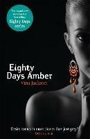 Eighty Days Amber: The fourth book in the tempting and unforgettable romantic series you need to read - Vina Jackson - cover
