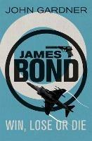 Win, Lose or Die: A James Bond thriller