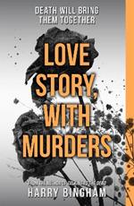 Love Story, With Murders: A chilling British detective crime thriller
