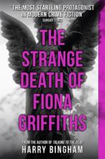 The Strange Death of Fiona Griffiths: Fiona Griffiths Crime Thriller Series Book 3