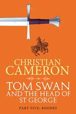 Tom Swan and the Head of St George Part Five: Rhodes