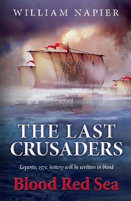 The Last Crusaders: Blood Red Sea - William Napier - cover