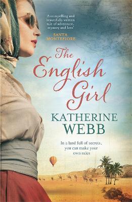 The English Girl: A compelling, sweeping novel of love, loss, secrets and betrayal - Katherine Webb - cover