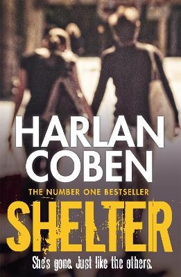 Shelter: From the Number One bestselling creator of the hit Netflix series Missing You - Harlan Coben - cover