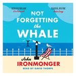 Not Forgetting The Whale