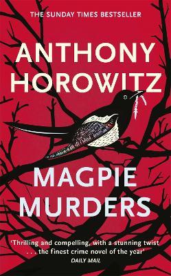 Magpie Murders: The book of the major hit BBC series Magpie Murders from the Sunday Times bestselling author - Anthony Horowitz - cover