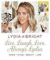 Live, Laugh, Love, Always, Lydia - Lydia Bright - cover
