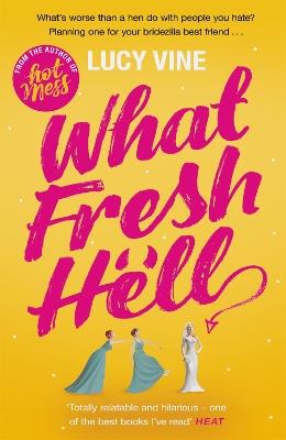 What Fresh Hell: The most hilarious novel you'll read this year - Lucy Vine - cover