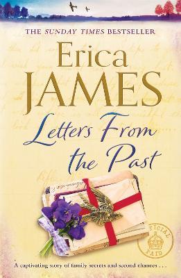 Letters From the Past: The bestselling family drama of secrets and second chances - Erica James - cover