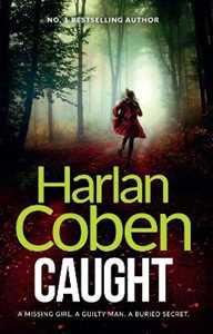 Libro in inglese Caught: A gripping thriller from the #1 bestselling creator of hit Netflix show Fool Me Once Harlan Coben