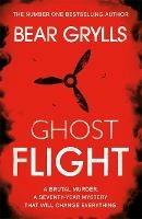 Bear Grylls: Ghost Flight - Bear Grylls - cover