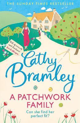 A Patchwork Family: Curl up with the uplifting and romantic book from Cathy Bramley - Cathy Bramley - cover
