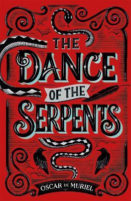 The Dance of the Serpents: The Second Frey & McGray Mystery - Oscar de Muriel - cover