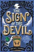 The Sign of the Devil: The Final Frey & McGray Mystery - All Will Be Revealed... - Oscar de Muriel - cover
