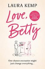 Love, Betty: The heartwarming and uplifting romance you don't want to miss!