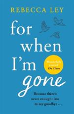 For When I'm Gone: The most heartbreaking and uplifting debut to curl up with this year!