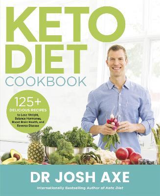 Keto Diet Cookbook: from the bestselling author of Keto Diet - Josh Axe - cover