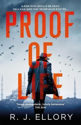 Proof of Life: The Gripping Espionage Thriller from an Award-Winning International Bestseller - R.J. Ellory - cover
