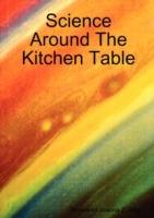 Science Around The Kitchen Table - Reverend Joanna Z. Ray - cover